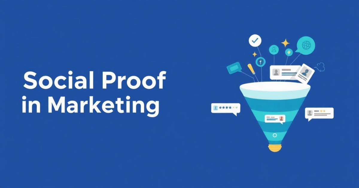 Social Proof in Marketing: Proven Strategies to Increase Conversions